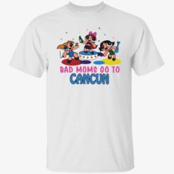 bad mom go to cancun shirt 1 1 Bad mom go to cancun hoodie