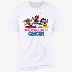 bad mom go to cancun shirt 5 1 Bad mom go to cancun hoodie