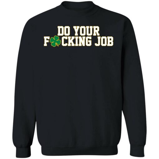 endas Do Your Fucking Job Shirt Nd Fighting Irish Football 3 1 Do your f*cking job hoodie