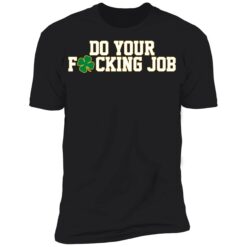 endas Do Your Fucking Job Shirt Nd Fighting Irish Football 5 1 Do your f*cking job hoodie
