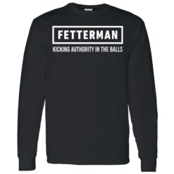 endas Fetter man 4 1 Fetterman kicking authority in the balls shirt