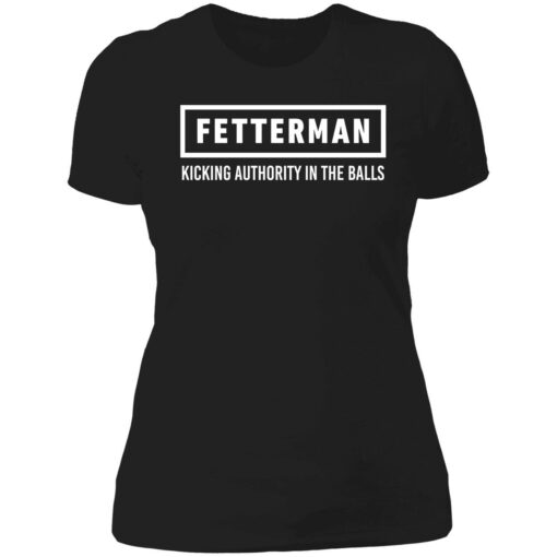 endas Fetter man 6 1 Fetterman kicking authority in the balls shirt