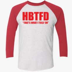 endas HBTFD thats what i told em 9 1 HBTFD that's what i told em shirt