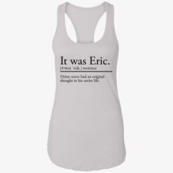 endas It was Eric 7 1 It was eric sentence dylan never had an original thought shirt