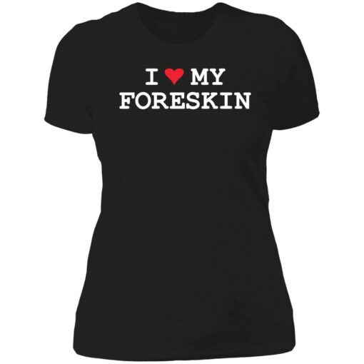 endas i love foreskin 6 1 1 I love my foreskin shirt