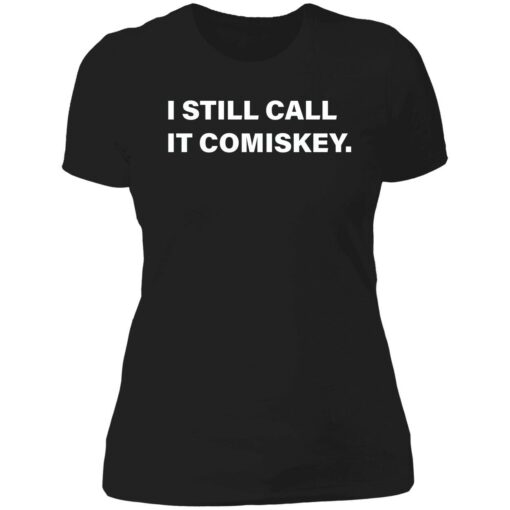 endas i still call it comiskey 6 1 I still call it comiskey shirt