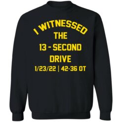 endas i witnessed the 13 second drive 3 1 I witnessed the 13 second drive shirt
