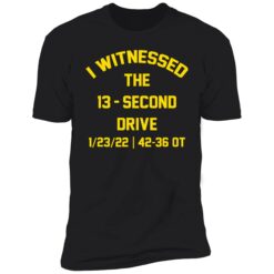 endas i witnessed the 13 second drive 5 1 I witnessed the 13 second drive shirt