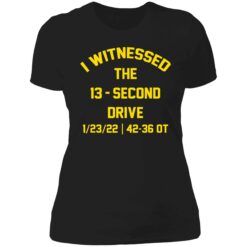 endas i witnessed the 13 second drive 6 1 I witnessed the 13 second drive shirt