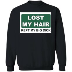 endas lost my hair kept my big dick 3 1 Lost my hair kept my big d*ck shirt