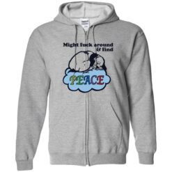endas might fuck around and find peace 10 1 Dog might f*ck around and find peace hoodie