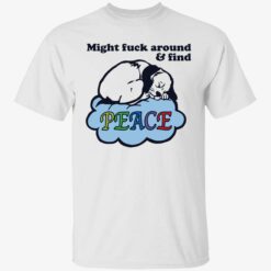 endas might fuck around and find peace 1 1 Dog might f*ck around and find peace hoodie
