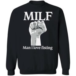 endas milf man i love fisting 3 1 Milf man i love fisting shirt