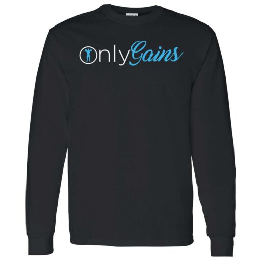 endas only gains 4 1 Only gains shirt