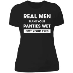 endas real men make your panties wet not your eyes 6 1 Real men make your panties wet not your eyes hoodie