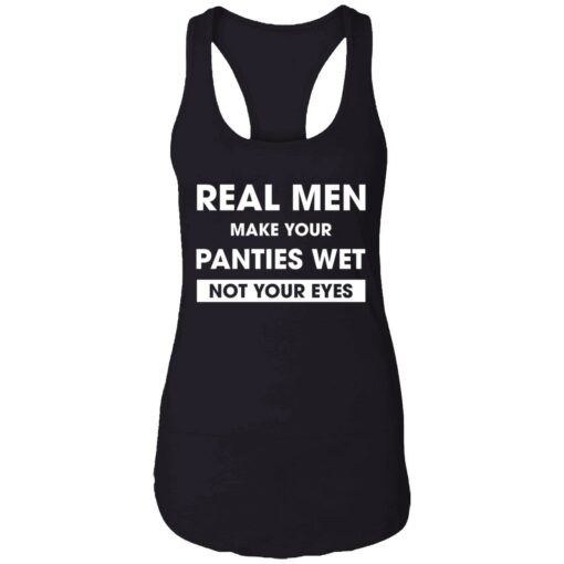 endas real men make your panties wet not your eyes 7 1 Real men make your panties wet not your eyes hoodie
