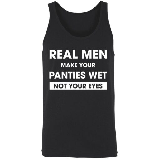 endas real men make your panties wet not your eyes 8 1 Real men make your panties wet not your eyes hoodie