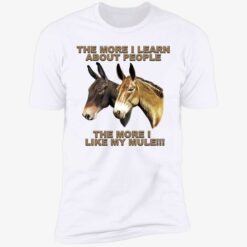 endas the more i learn about people the more i like mule 5 1 Donkeys the more i learn about people the more i like mule hooide