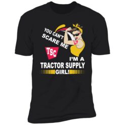 endas you cant scare me im a tractor supply 5 1 You can’t scare me tsc im a tractor supply girl shirt