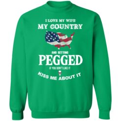 i love my wife my country tshirt back 3 green I love my wife my country and getting pegged shirt