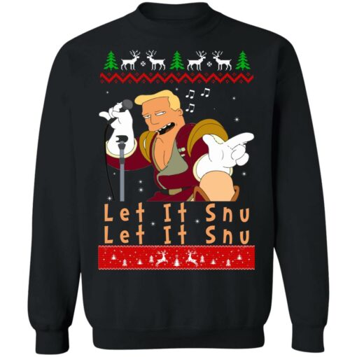 redirect10142021011006 6 Zapp Brannigan let it snu Christmas sweatshirt