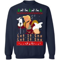 redirect10142021011006 7 Zapp Brannigan let it snu Christmas sweatshirt