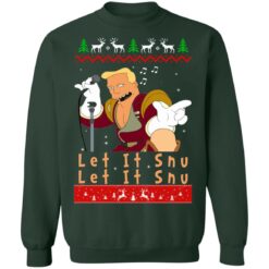 redirect10142021011006 8 Zapp Brannigan let it snu Christmas sweatshirt