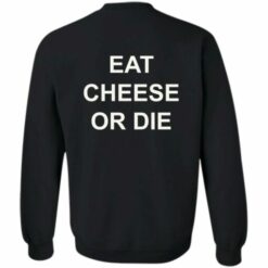 redirect10202022051049 510x510 1 Eat cheese or die hoodie