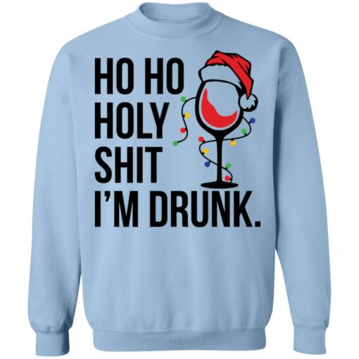 redirect10282021031015 6 Wine Ho ho holy shit i’m drunk Christmas sweatshirt