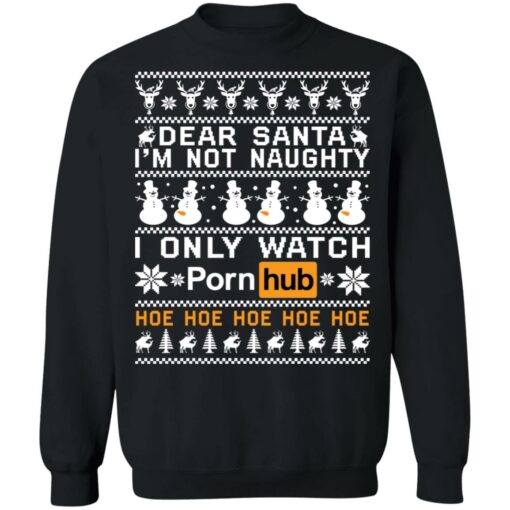 redirect11082021201121 6 Dear Santa i’m not naughty i only watch porn hub hoe Christmas sweatshirt