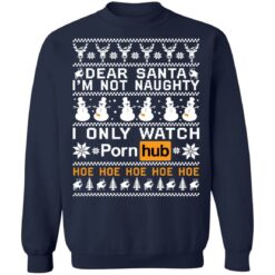 redirect11082021201121 7 Dear Santa i’m not naughty i only watch porn hub hoe Christmas sweatshirt