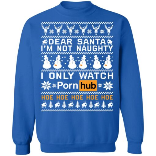 redirect11082021201121 9 Dear Santa i’m not naughty i only watch porn hub hoe Christmas sweatshirt