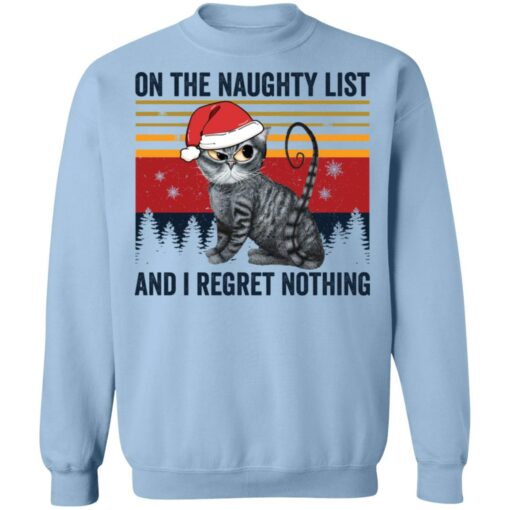 redirect12032021031243 6 Santa cat on the naughty list and i regret nothing Christmas sweatshirt