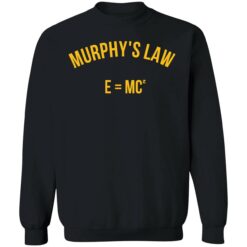 up het murphys law emc2 3 1 Murphy’s law e=mc2 shirt