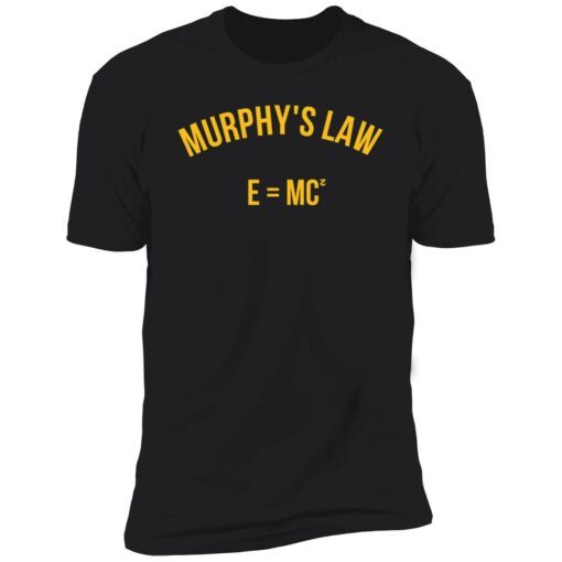 up het murphys law emc2 5 1 Murphy’s law e=mc2 shirt