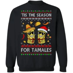 1 102 Tis the season for tamales Christmas sweater