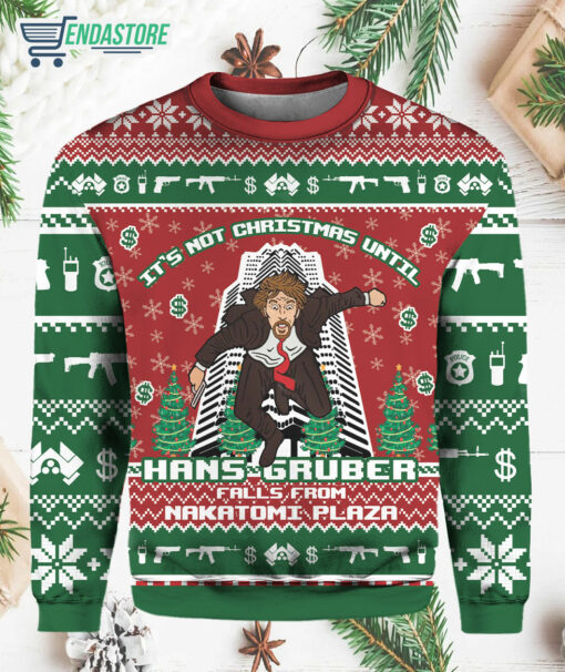 1 It's not Christmas until hans gruber falls Christmas sweater