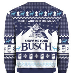 1204m1vhol988mdeifvqfq7j0r APCS colorful back To hell with your mountains show me your busch ugly Christmas sweater