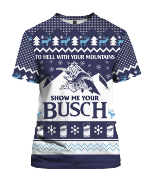 1204m1vhol988mdeifvqfq7j0r APTS colorful front To hell with your mountains show me your busch ugly Christmas sweater