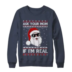 2 58 Ask your mom if i'm real santa Christmas sweatshirt