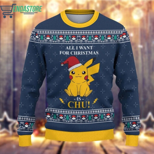 2 73 All i want for christmas is chu Christmas sweater