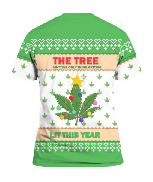 4mqs16s8gjre7i6tmaae0bitc8 APTS colorful back Weed the tree aint the only thing getting lit the year Christmas sweater