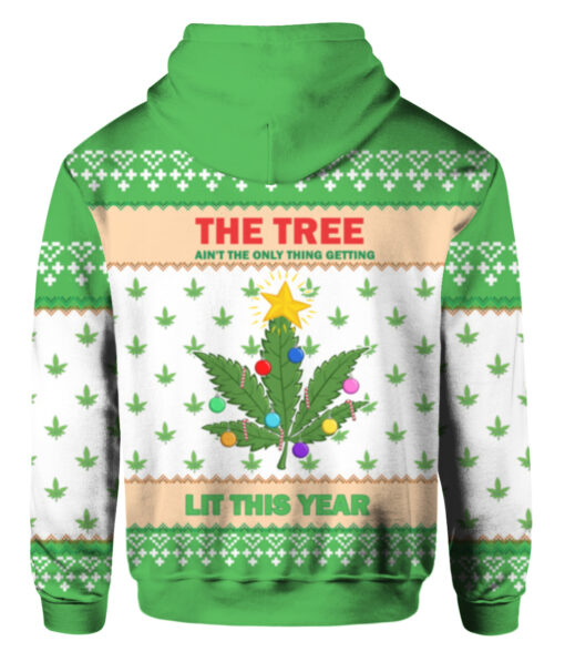 4mqs16s8gjre7i6tmaae0bitc8 FPAHDP colorful back Weed the tree aint the only thing getting lit the year Christmas sweater