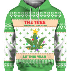4mqs16s8gjre7i6tmaae0bitc8 FPAHDP colorful front Weed the tree aint the only thing getting lit the year Christmas sweater