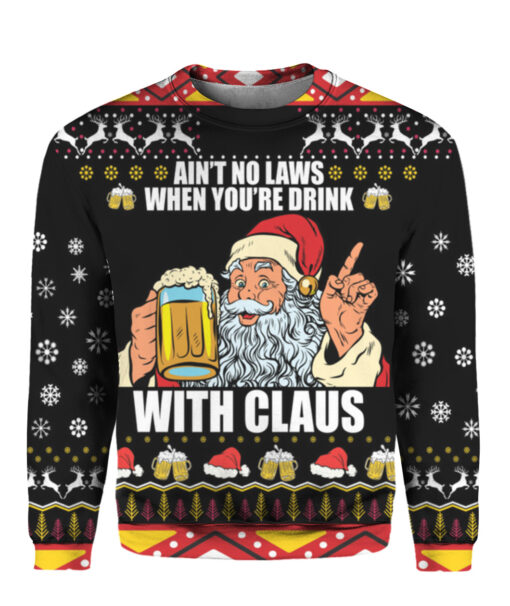 6slqserck1inmcmdlkm3g90dve APCS colorful front Ain't no laws when you're drink with Claus Christmas sweater