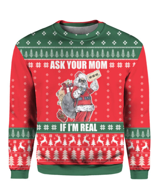 7a2e4q95k4mlabj21k5n3varhg APCS colorful front Ask your mom Im real santa ugly sweater