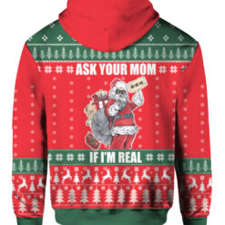 7a2e4q95k4mlabj21k5n3varhg APHD colorful back Ask your mom Im real santa ugly sweater