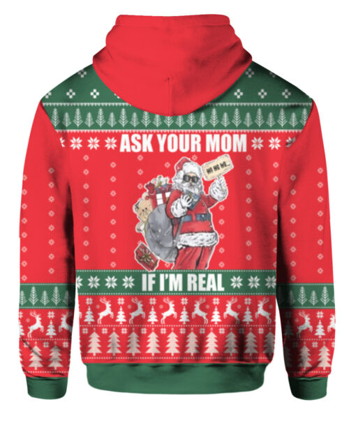 7a2e4q95k4mlabj21k5n3varhg APHD colorful back Ask your mom Im real santa ugly sweater