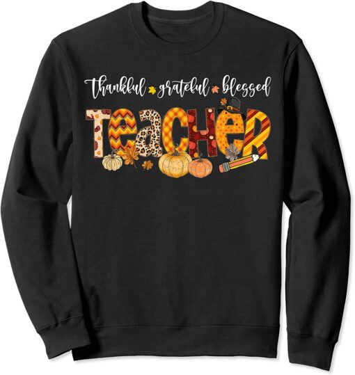 Teacher thankful grateful blessed pumpkin sweatshirt