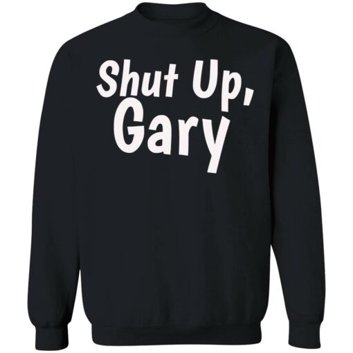 Enda shut up gary 3 1 Shut up gary hoodie